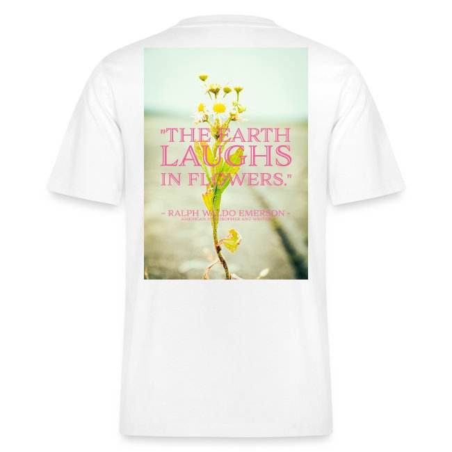 THE EARTH LAUGHS IN FLOWERS | T-Shirt - TRVL LOVR Online Shop